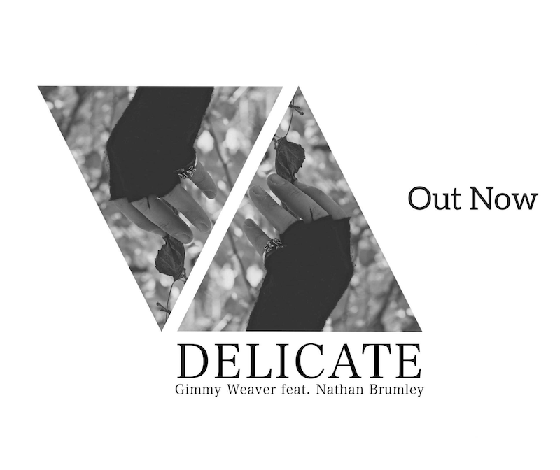 Gimmy Weaver - Delicate feat. Nathan Brumley (Woompa Records)